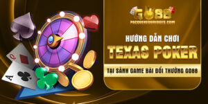 game Texas Poker tại Go88 